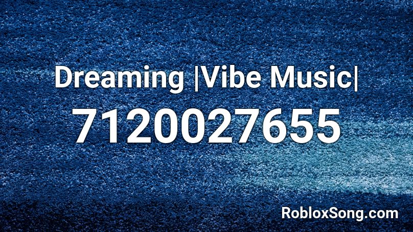 Dreaming |Lofi Music| Roblox ID