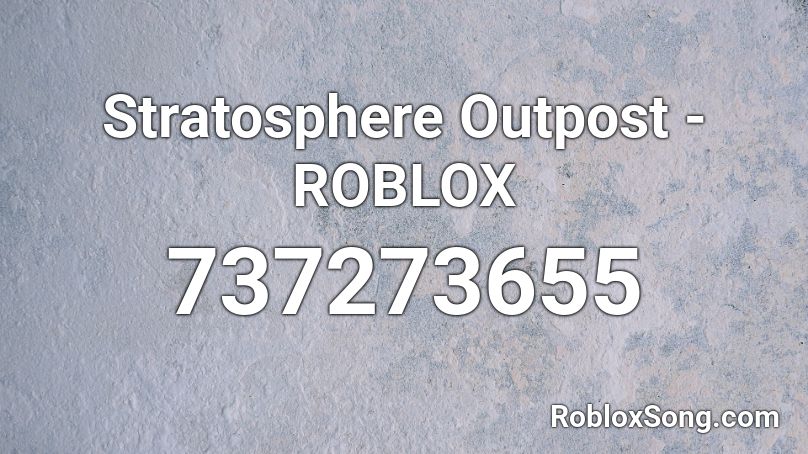 Stratosphere Outpost - ROBLOX Roblox ID