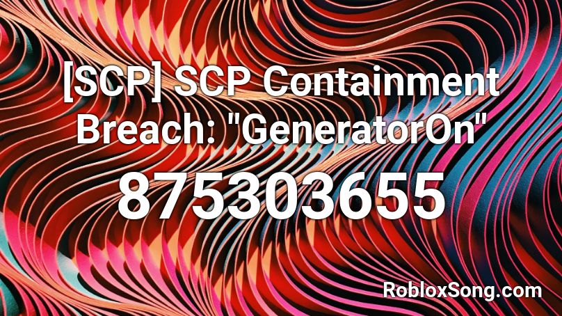 Scp Scp Containment Breach Generatoron Roblox Id Roblox Music Codes - roblox scp containment breach codes