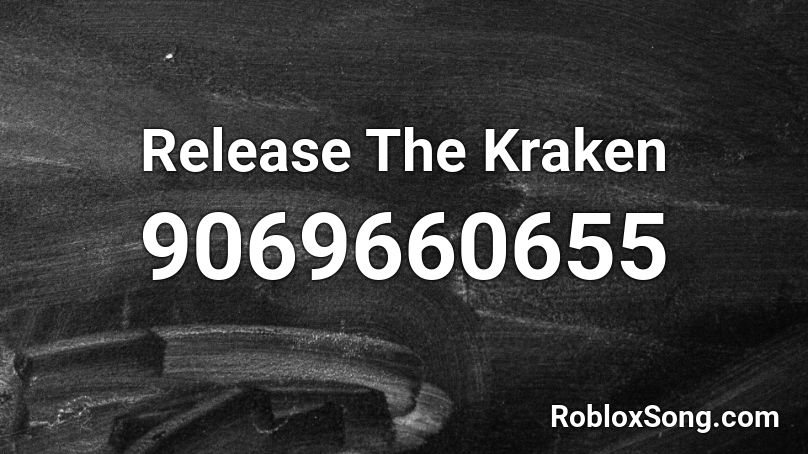 Release The Kraken Roblox ID