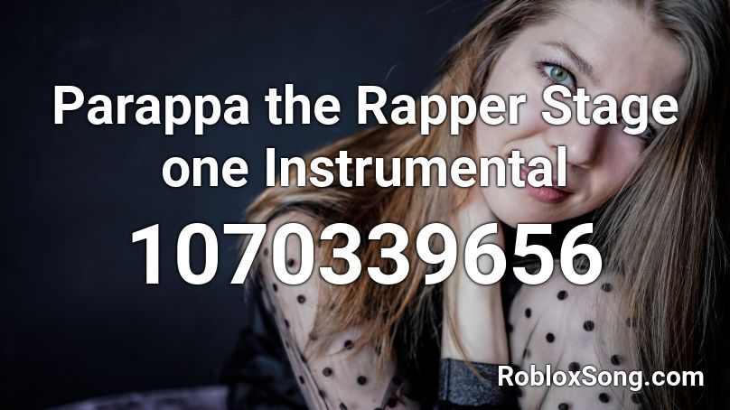 Parappa the Rapper Stage one Instrumental Roblox ID