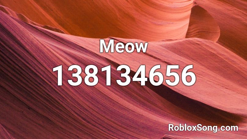 Meow Roblox ID