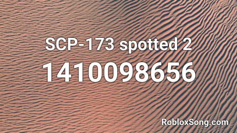 SCP-173 spotted 2 Roblox ID