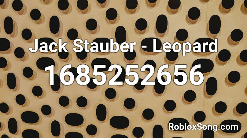 Jack Stauber Leopard Roblox Id Roblox Music Codes - roblox music id jack stauber cheetah