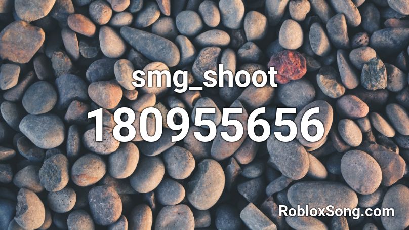 smg_shoot Roblox ID