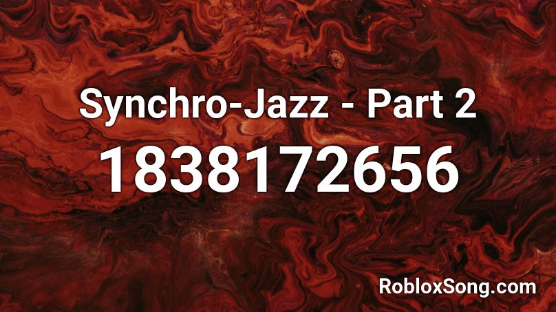 Synchro-Jazz - Part 2 Roblox ID