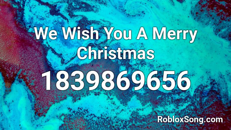 We Wish You A Merry Christmas Roblox ID