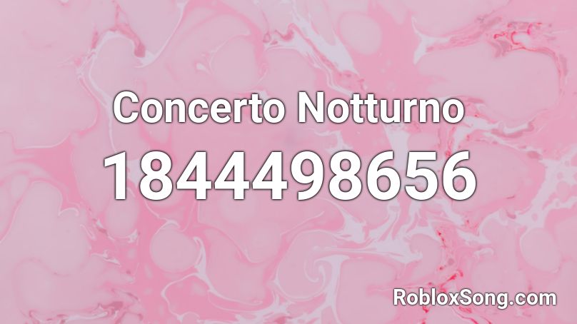 Concerto Notturno Roblox ID