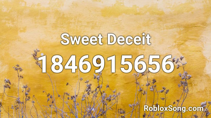 Sweet Deceit Roblox ID