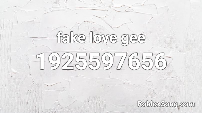 fake love gee Roblox ID