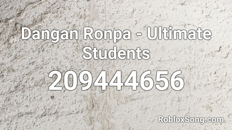 Dangan Ronpa - Ultimate Students Roblox ID