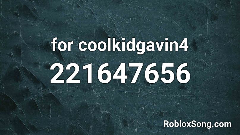 for coolkidgavin4 Roblox ID