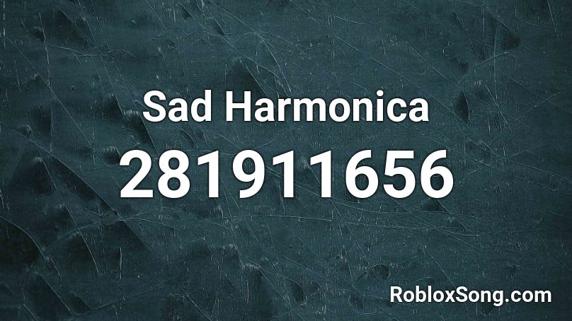 Sad Harmonica Roblox Id Roblox Music Codes - sad song roblox id we the kings