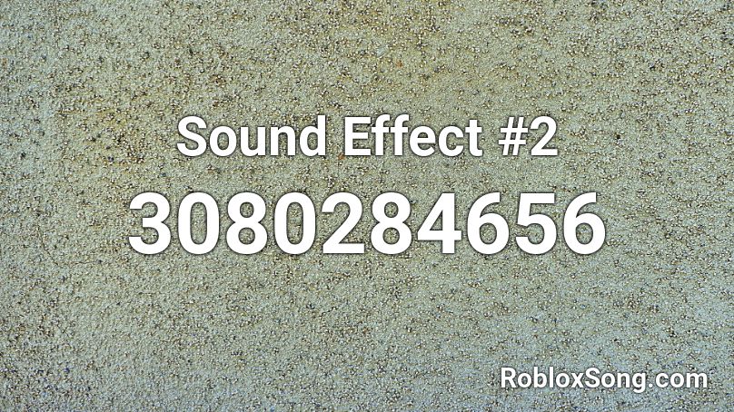 Sound Effect #2 Roblox ID