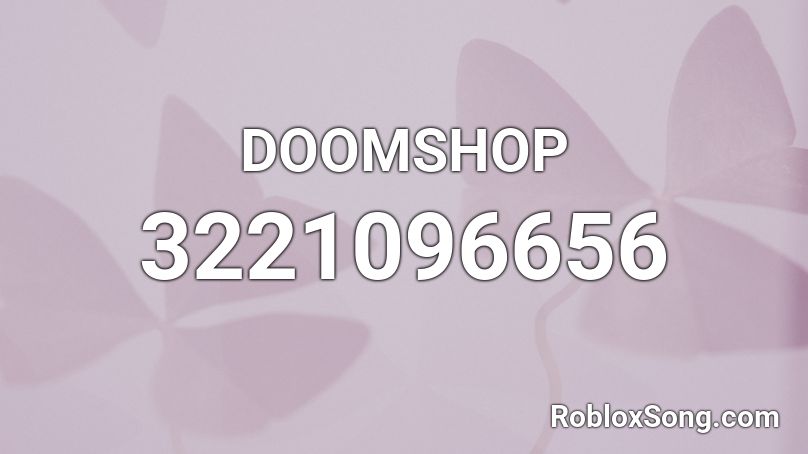  DOOMSHOP Roblox ID