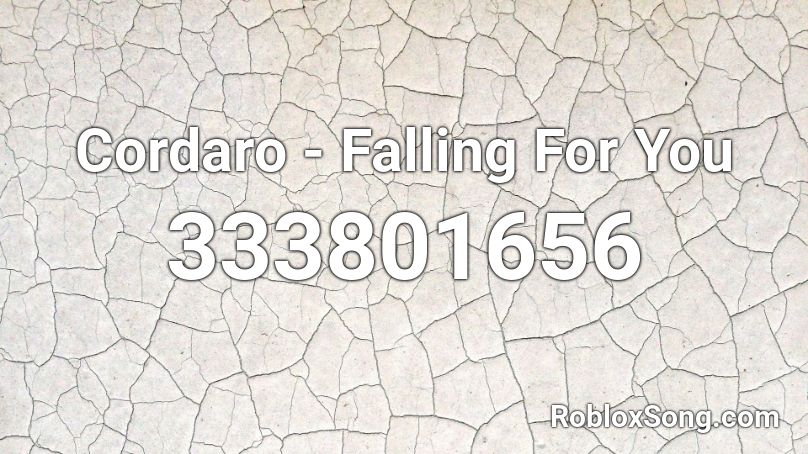 Cordaro Falling For You Roblox Id Roblox Music Codes - falling for you roblox id