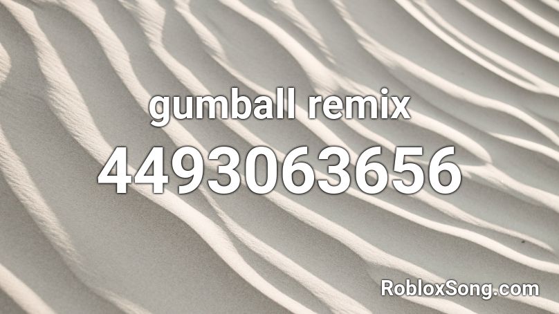 gumball remix Roblox ID