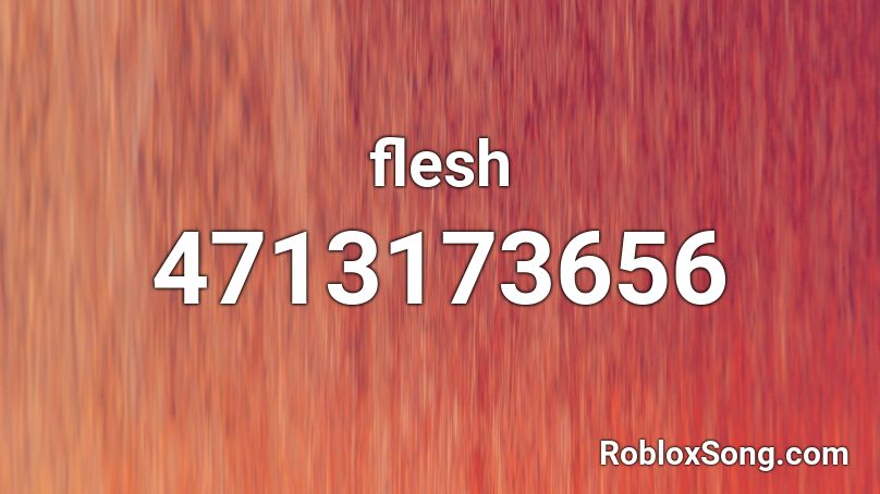 flesh Roblox ID
