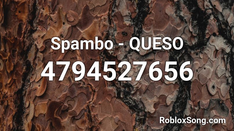Spambo - QUESO Roblox ID