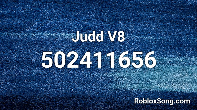 Judd V8 Roblox ID