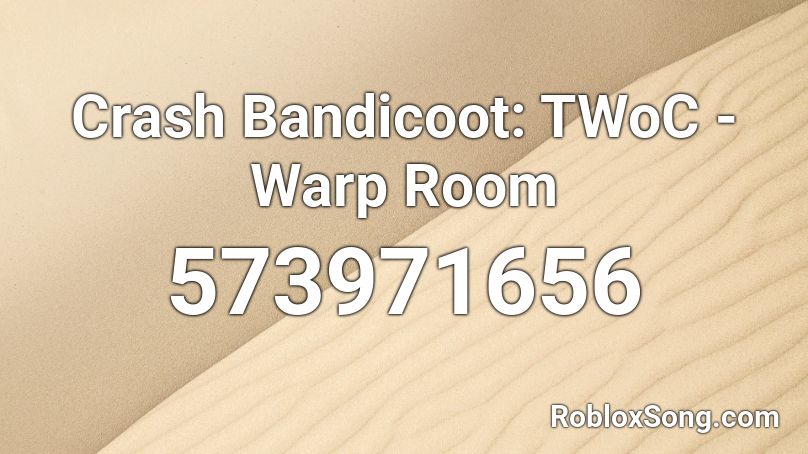 Crash Bandicoot: TWoC - Warp Room Roblox ID