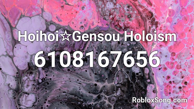 Hoihoi☆Gensou Holoism Roblox ID