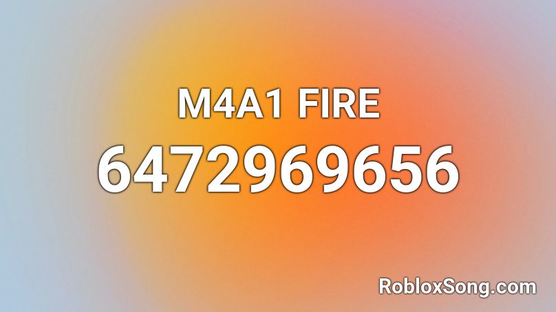 M4A1 FIRE Roblox ID