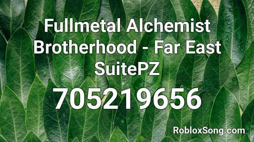 Fullmetal Alchemist Brotherhood - Far East SuitePZ Roblox ID