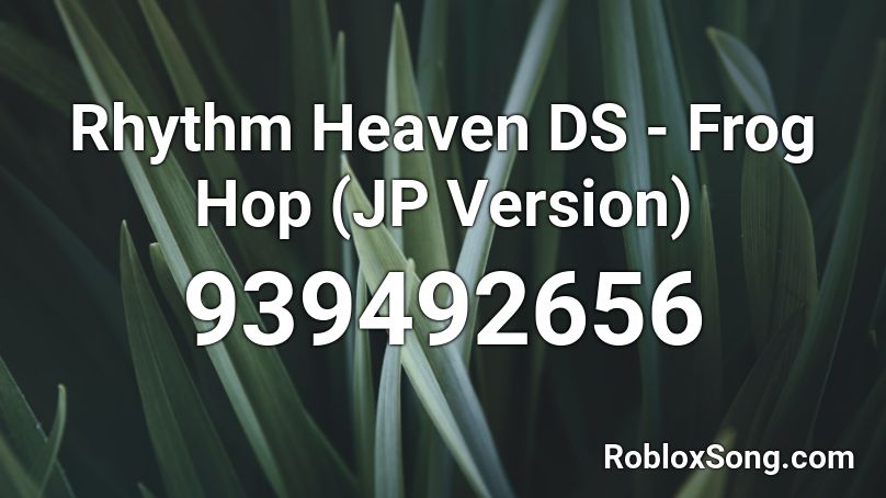 Rhythm Heaven DS - Frog Hop (JP Version) Roblox ID