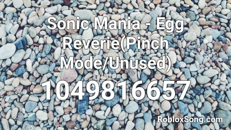 Egg Reverie Pinch Mode Sonic Mania Roblox Id Roblox Music Codes - egg roblox id