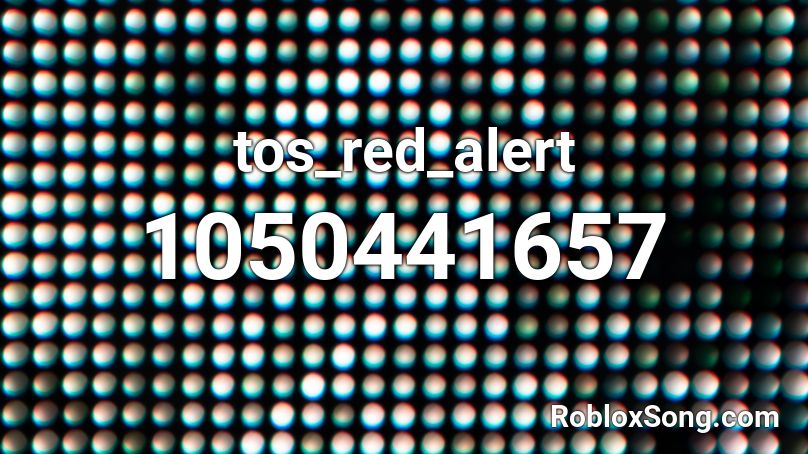 tos_red_alert Roblox ID