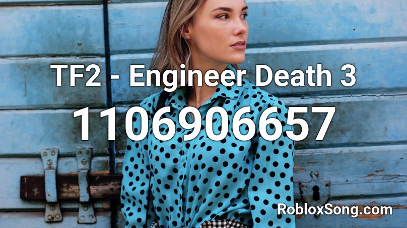 TF2 - Engineer Death 3 Roblox ID