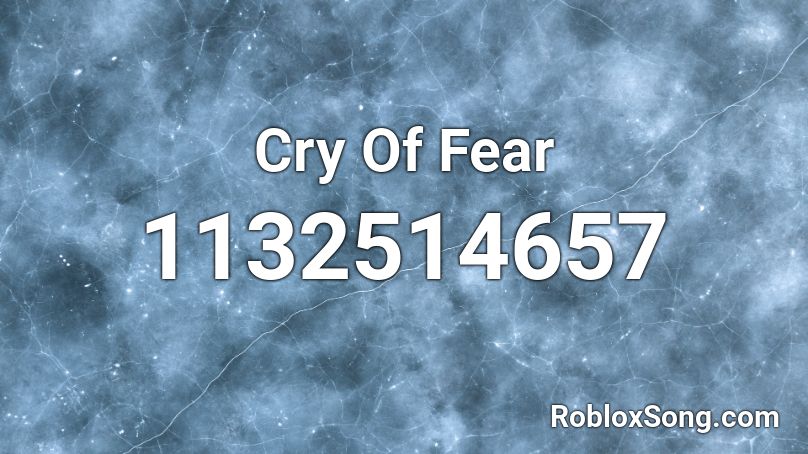 Cry Of Fear Roblox ID