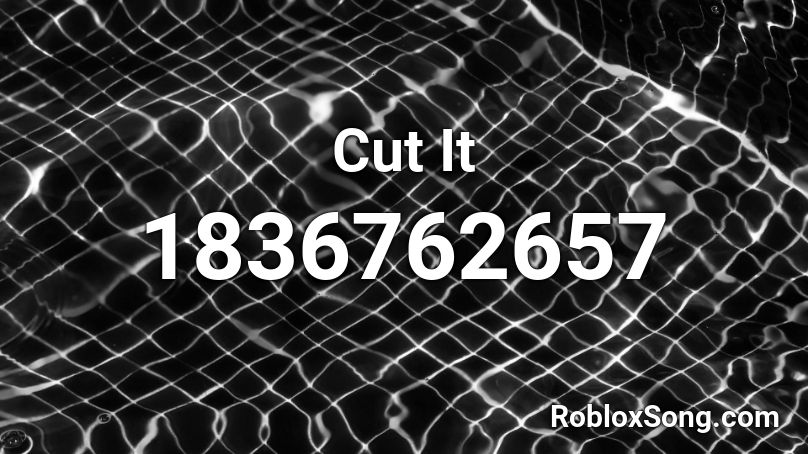 Cut It Roblox ID