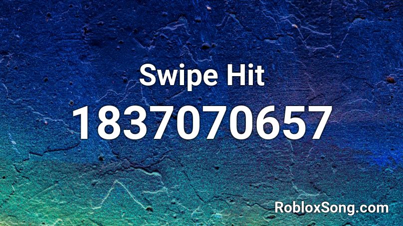 Swipe Hit Roblox ID