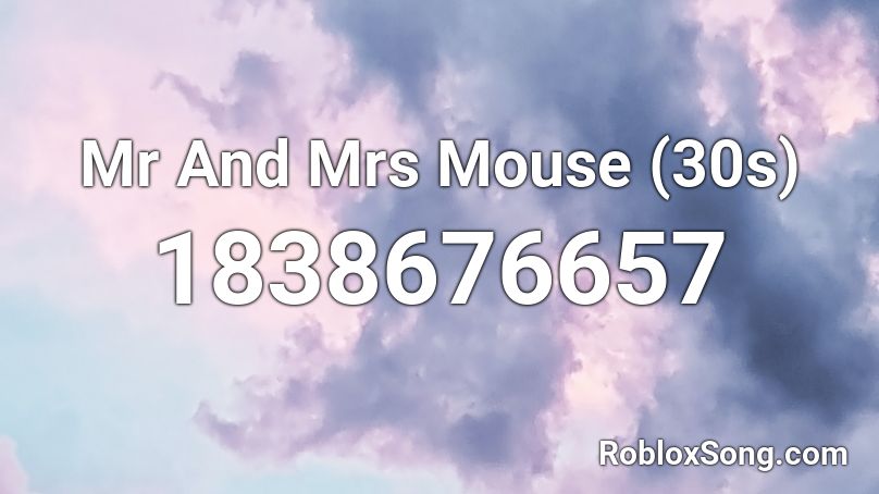 Mr And Mrs Mouse (30s) Roblox ID