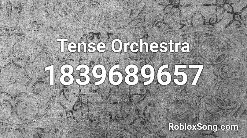 Tense Orchestra Roblox ID