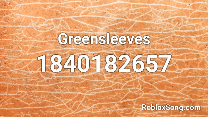 Greensleeves Roblox ID