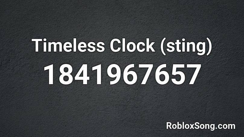 Timeless Clock (sting) Roblox ID