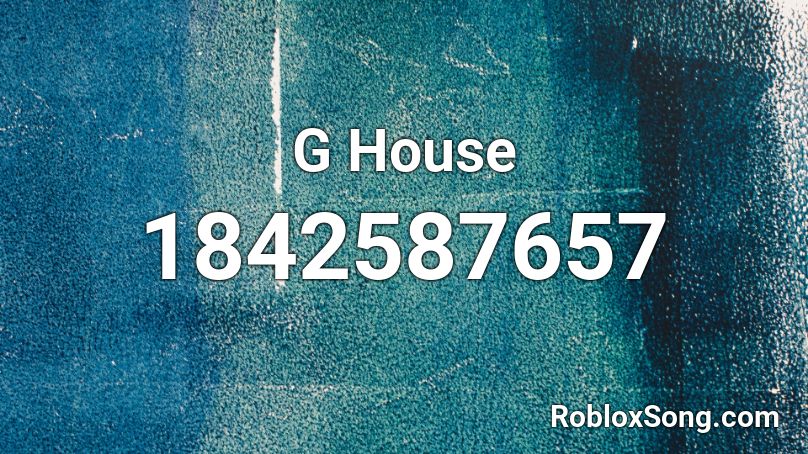 G House Roblox ID