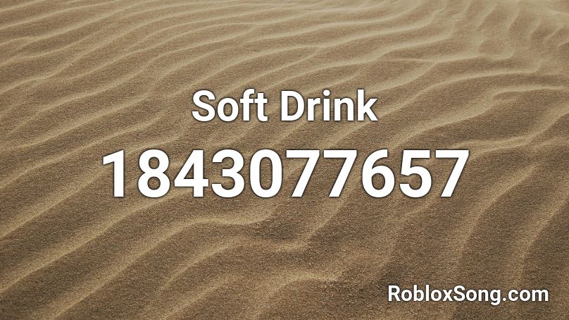 Soft Drink Roblox ID