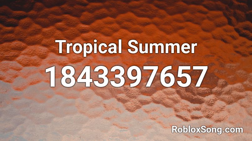 Tropical Summer Roblox ID