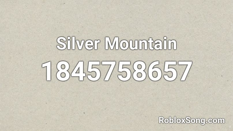 Silver Mountain Roblox ID