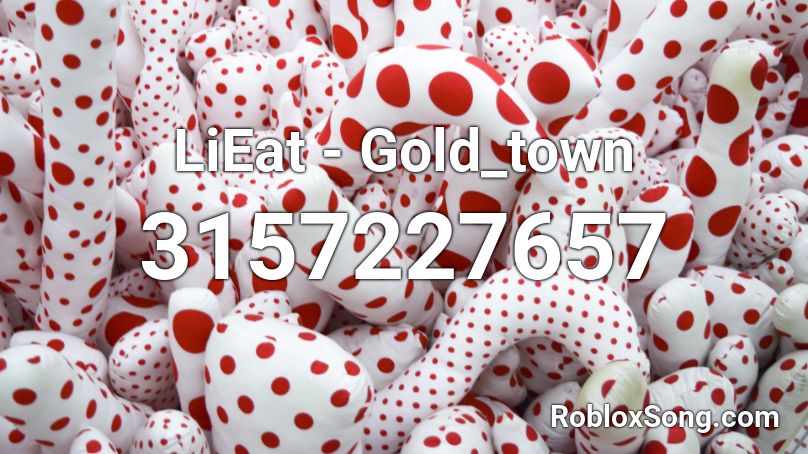 LiEat - Gold_town Roblox ID