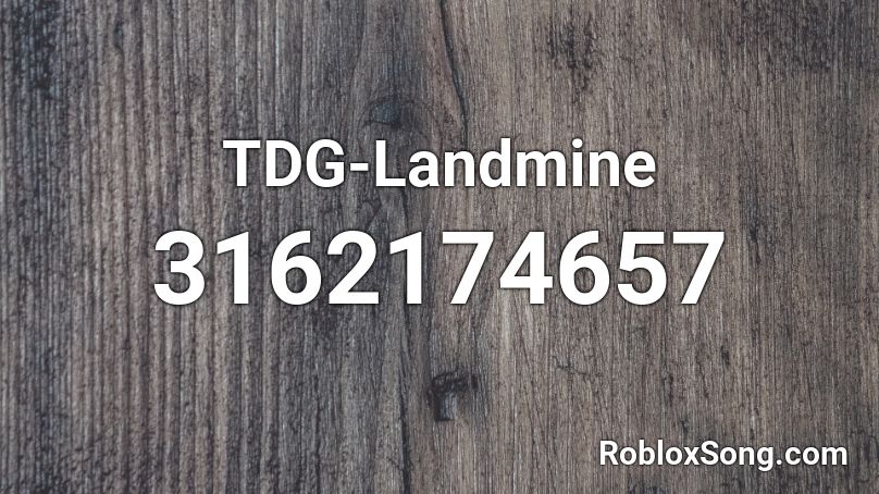TDG-Landmine Roblox ID