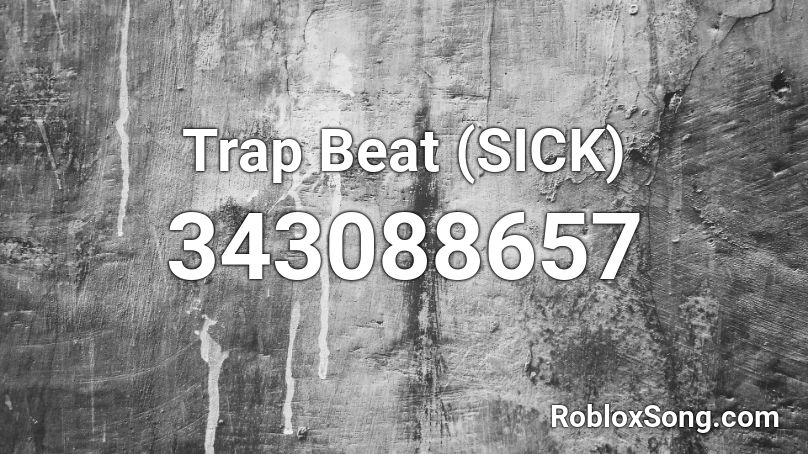 Trap Beat (SICK) Roblox ID