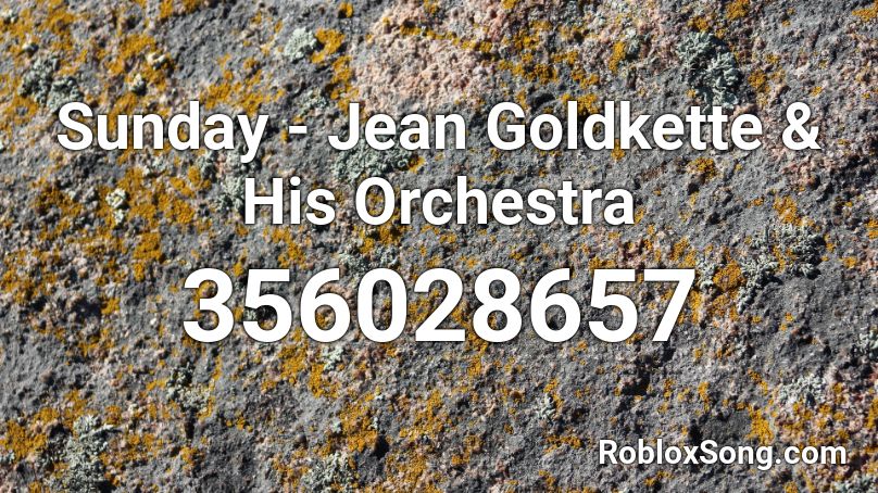 Sunday - Jean Goldkette & His Orchestra Roblox ID