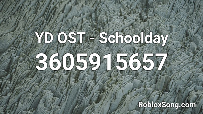 YD OST - Schoolday Roblox ID