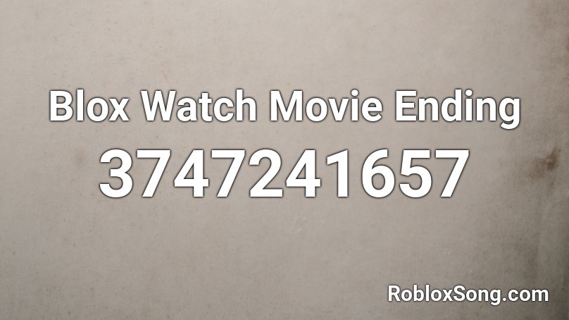 Blox Watch Movie Ending Roblox Id Roblox Music Codes - the blox watch roblox