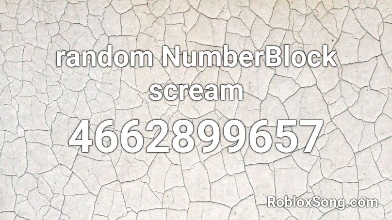 random NumberBlock scream Roblox ID